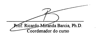 Ph.D Professor Coordenador Ricardo Miranda Barcia Ph.D Professor Coordenador Ricardo Miranda Barcia