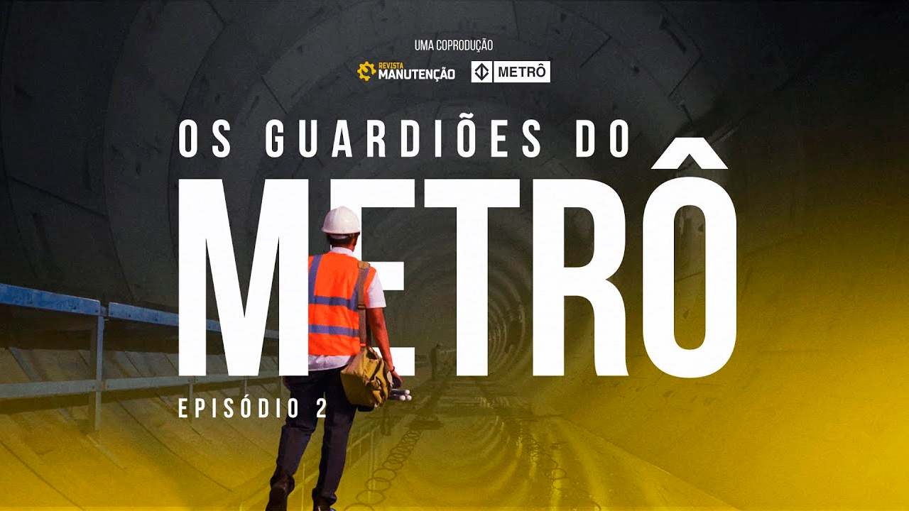 os-guardioes-do-metro-segundo-episodio Colunas - Revista Manutenção