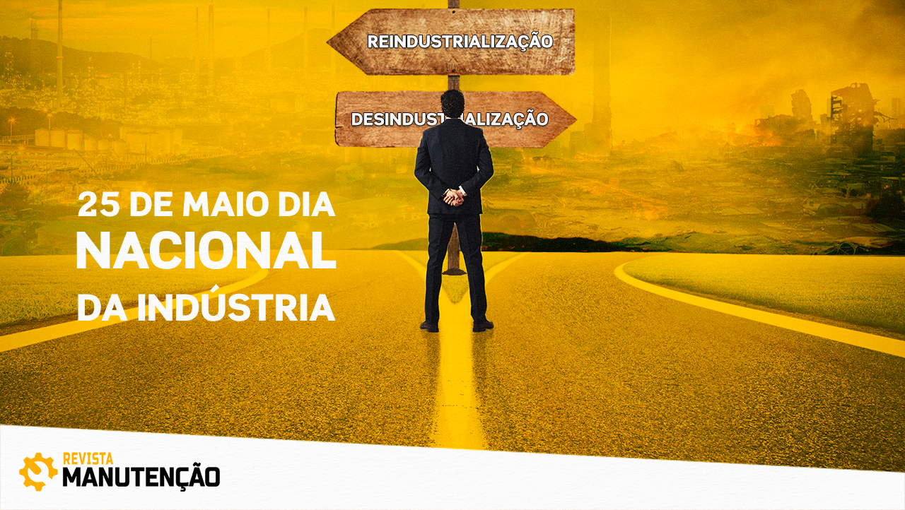 dia-da-industria-25-maio BRAZIL: A neocolônia tecnológica - Revista Manutenção
