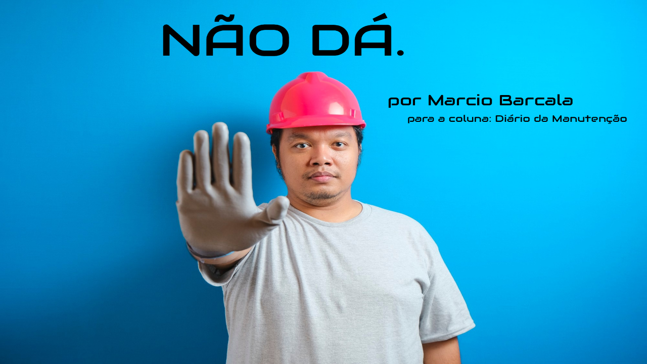 nao-da-marcio-barcala Diário da manutenção - Revista Manutenção