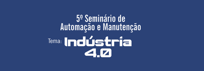seminario-industria-4-0 Eventos - Revista Manutenção