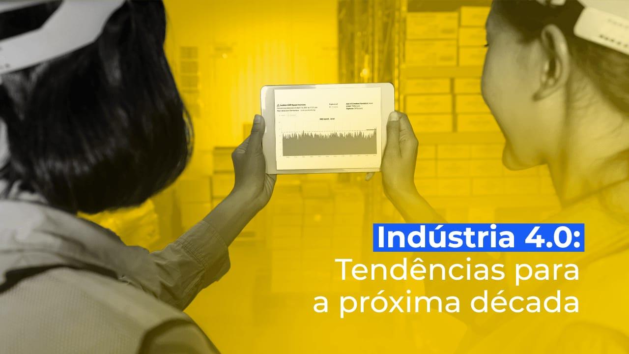 tendencias-da-industria-4-0 Expectativas e tendências da Indústria 4.0 para a próxima década - Revista Manutenção