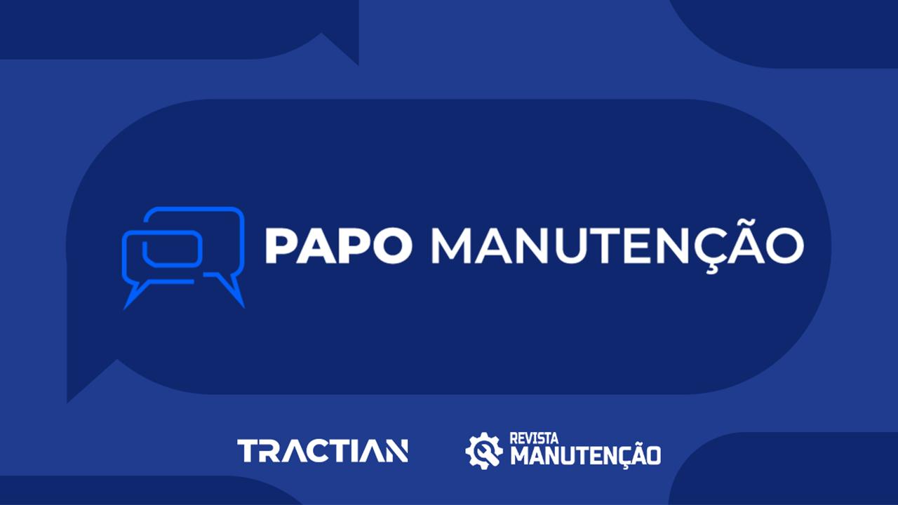 papo-manutencao Revista Manutenção lança em parceria com a TRACTIAN o Podcast e Webcast Papo Manutenção - Revista Manutenção